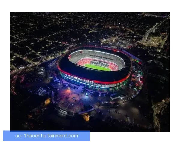 2026世界杯官方确认圣地亚哥阿兹特克球场实施全面灯光升级